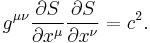 
g^{\mu\nu} \frac{\partial S}{\partial x^{\mu}} \frac{\partial S}{\partial x^{\nu}} = c^{2}.
