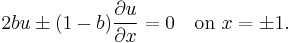 2bu\pm(1-b)\frac{\partial u}{\partial x}=0 \quad\text{on }x=\pm1.