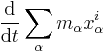 \frac{\mathrm{d}}{\mathrm{d}t}\sum_\alpha m_\alpha x^i_\alpha