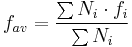 f_{av} = \frac{\sum N_i \sdot f_i}{\sum N_i}