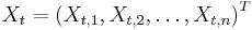 X_t =\left( X_{t,1}, X_{t,2}, \ldots, X_{t,n} \right)^T 