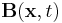 \mathbf{B}(\mathbf{x},t)