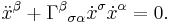  \ddot x^\beta %2B \Gamma^\beta {}_{\sigma \alpha}  \dot x^\sigma \dot x^\alpha = 0. \ 