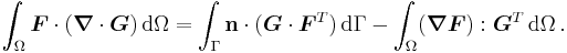 
   \int_{\Omega} \boldsymbol{F}\cdot(\boldsymbol{\nabla}\cdot\boldsymbol{G})\,{\rm d}\Omega = \int_{\Gamma} \mathbf{n}\cdot(\boldsymbol{G}\cdot\boldsymbol{F}^T)\,{\rm d}\Gamma - \int_{\Omega} (\boldsymbol{\nabla}\boldsymbol{F}):\boldsymbol{G}^T\,{\rm d}\Omega \,.
 