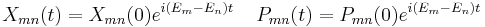 
X_{mn}(t) = X_{mn}(0) e^{i(E_m - E_n)t}
\;\;\;\;
P_{mn}(t) = P_{mn}(0) e^{i(E_m -E_n)t}
