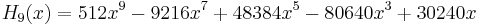 H_9(x)=512x^9-9216x^7%2B48384x^5-80640x^3%2B30240x\,