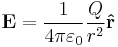 \mathbf{E}= {1 \over 4\pi\varepsilon_0}{Q \over r^2}\mathbf{\hat{r}} \ 