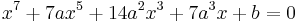 x^7%2B7ax^5%2B14a^2x^3%2B7a^3x%2Bb = 0\,