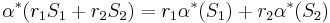  \alpha^*(r_1 S_1 %2B r_2 S_2) = r_1\alpha^*(S_1) %2B r_2 \alpha^*(S_2) \quad 