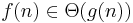 f(n) \in \Theta(g(n))