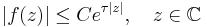 |f(z)| \leq C e^{\tau|z|}, \quad z \in \mathbb{C}