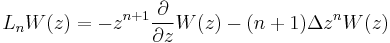 L_n W(z)=-z^{n%2B1} \frac{\partial}{\partial z} W(z) - (n%2B1)\Delta z^n W(z)