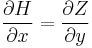  \frac{\partial H}{\partial x} = \frac{\partial Z}{\partial y} \, \! 