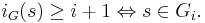 i_G(s) \ge i %2B 1 \Leftrightarrow s \in G_i.