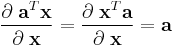 
\frac{\partial \; \textbf{a}^T\textbf{x}}{\partial \; \textbf{x}} = \frac{\partial \; \textbf{x}^T\textbf{a}}{\partial \; \textbf{x}} = \textbf{a}
