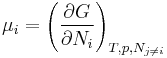 \mu_i=\left(\frac{\partial G}{\partial N_i}\right)_{T,p,N_{j\neq i}}