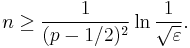  n \geq \frac{1}{(p -1/2)^2} \ln \frac{1}{\sqrt{\varepsilon}}.