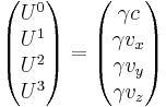 
\begin{pmatrix}
U^0 \\ U^1 \\ U^2 \\ U^3 
\end{pmatrix} = 
\begin{pmatrix}
\gamma c \\ \gamma v_x \\ \gamma v_y \\ \gamma v_z 
\end{pmatrix}
