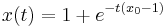 x(t) = 1 %2B e^{-t\left(x_{0}-1 \right)}