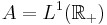 A=L^1({\mathbb R}_%2B)