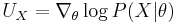 
U_X = \nabla_{\theta} \log P(X|\theta)
