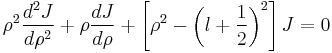 \rho^2{d^2J\over d\rho^2}%2B\rho{dJ\over d\rho}%2B\left[\rho^2-\left(l%2B\frac{1}{2}\right)^2\right]J=0