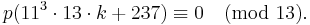 p(11^3 \cdot 13 \cdot k %2B 237)\equiv 0 \pmod {13}.