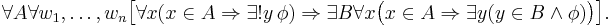 \forall A\forall w_1,\ldots,w_n \bigl[ \forall x ( x\in A \Rightarrow \exists!y\,\phi ) \Rightarrow \exists B \forall x \bigl(x\in A \Rightarrow \exists y (y\in B \land \phi)\bigr)\bigr].