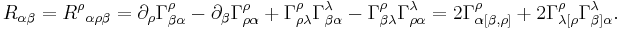 
R_{\alpha\beta} = {R^\rho}_{\alpha\rho\beta} =
\partial_{\rho}{\Gamma^\rho_{\beta\alpha}} - \partial_{\beta}\Gamma^\rho_{\rho\alpha}
%2B \Gamma^\rho_{\rho\lambda} \Gamma^\lambda_{\beta\alpha}
- \Gamma^\rho_{\beta\lambda}\Gamma^\lambda_{\rho\alpha}
=2 \Gamma^{\rho}_{{\alpha[\beta,\rho]}} %2B
2 \Gamma^\rho_{\lambda [\rho} \Gamma^\lambda_{\beta]\alpha}
.