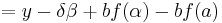  = y - \delta \beta %2B b f(\alpha) - b f(a) \ 