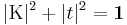 |\Kappa|^2 %2B |t|^2 = \mathbf{1}