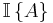 {{\mathbb I}\left\{{A}\right\}}