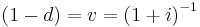 \,(1-d) = v = {(1%2Bi)}^{-1}\!