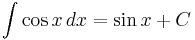 \int \cos{x}\, dx = \sin{x} %2B C