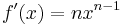 f^\prime(x) = n x^{n-1}