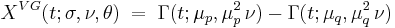 
 X^{VG}(t; \sigma, \nu, \theta) \;=\; \Gamma(t; \mu_p, \mu_p^2\,\nu) - \Gamma(t; \mu_q, \mu_q^2\,\nu)