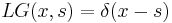 LG(x,s)=\delta(x-s)