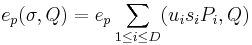 e_p(\sigma,Q) = e_p \sum_{1 \leq i \leq D}  (u_is_iP_i,Q)