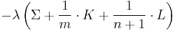 -\lambda\left(\Sigma%2B\frac{1}{m}\cdot K%2B\frac{1}{n%2B1}\cdot L\right)