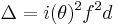 \Delta=i(\theta)^2f^2d