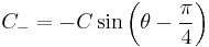 C_{-} = - C \sin{\left(\theta - \frac{\pi}{4}\right)}