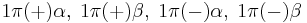 1\pi(%2B)\alpha, \; 1\pi(%2B)\beta, \; 1\pi(-)\alpha, \; 1\pi(-)\beta