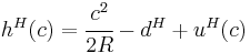 
   h^H(c) = \cfrac{c^2}{2R} - d^H %2B u^H(c)
 