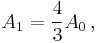 A_1 = \frac{4}{3} A_0 \, ,