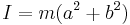 I = m (a^2%2Bb^2) \,\!