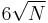 6 \sqrt{N}