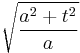  \sqrt{a^2 %2B t^2 \over a} \,