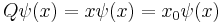  Q\psi(x) = x  \psi(x) = x_0  \psi(x) 