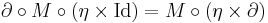 \partial \circ M \circ (\eta \times \operatorname{Id}) = 
M \circ (\eta \times \partial)