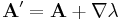 \mathbf A' = \mathbf A %2B \mathbf \nabla \lambda